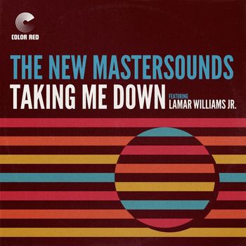 The New Mastersounds - Taking Me Down