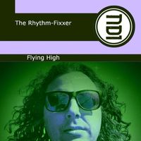 The Rhythm-Fixxer - Flying High