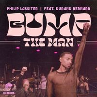Philip Lassiter - Bump The Man (Live)