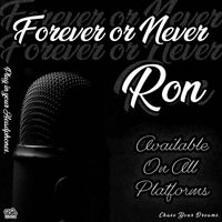 Ron - Forever or Never
