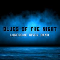 Lonesome River Band - Blues of the Night
