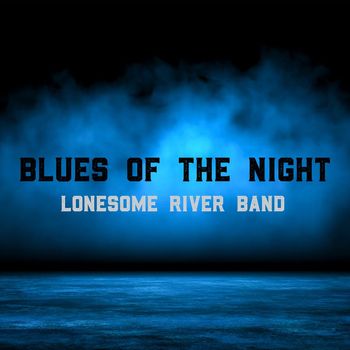 Lonesome River Band - Blues of the Night