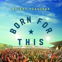 Skinny Fabulous - Born for This