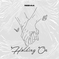 Reehaa - Holding On
