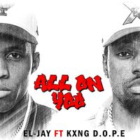 EL-JAY - All On You (Explicit)