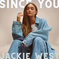 Jackie West - Since You