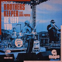 Brothers Keeper - He Left You