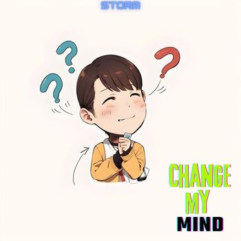 Storm - Change My Mind
