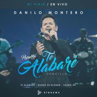 Danilo Montero - Te Alabaré Bueno es Alabar Salmo 84 Popurrí (En Vivo)
