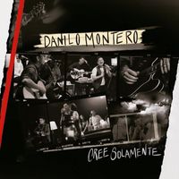 Danilo Montero - Cree Solamente
