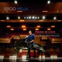 Sergio Mella - Piano In Love, songs about memories