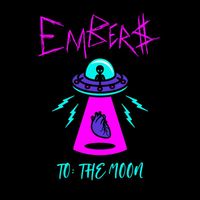 Embers - To: The Moon (Explicit)