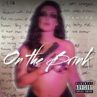 Tantra - On the Brink (Explicit)