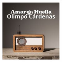 Olimpo Cardenas - Amarga Huella