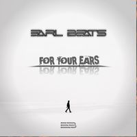 Earl Beats - For Your Ears (Original Mix)