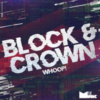 Block & Crown - Whoop!