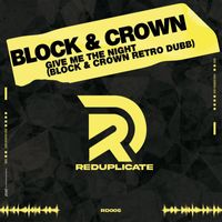 Block & Crown - Give Me the Night