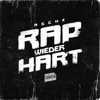 Asche - Rap wieder hart (Explicit)