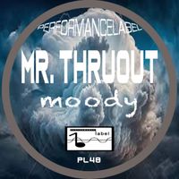Mr. ThruouT - Moody
