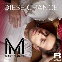 Martin März - Diese Chance