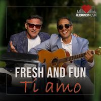 Fresh and Fun - Ti Amo