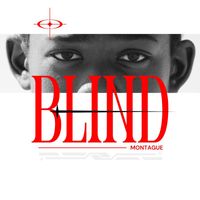 Montague - Blind