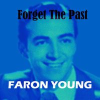 Faron Young - Forget the Past