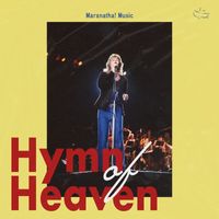 Maranatha! Music - Hymn Of Heaven