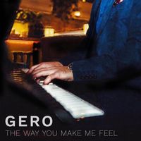 Gero - The Way You Make Me Feel