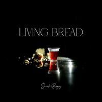 Sarah Begaj - Living Bread