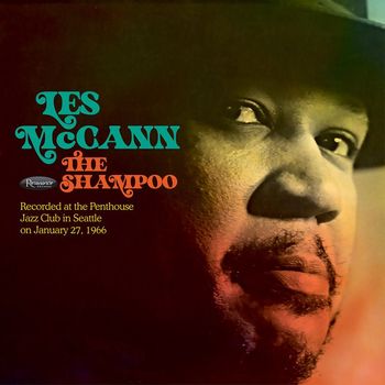 Les McCann - The Shampoo (Recorded Live at the Penthouse in Seattle, WA on January 27, 1966)