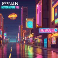 Ronan - Better Before You