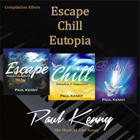 Paul Kenny - Escape Chill Eutopia