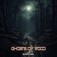 Eligos - Ghosts of wood