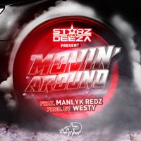 Starz & Deeza feat. ManLyk Redz prod.by Westy - Movin Around (Explicit)
