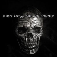Halloween Music - 8 Dark Creepy Halloween Ambience
