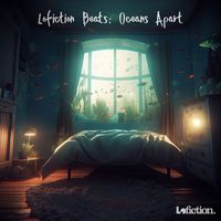 Lofiction Beats - Oceans Apart (Album)