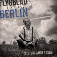 Stefan Andersson - Flygblad över Berlin