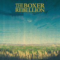 The Boxer Rebellion - Lightness Out Of Darkness