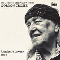 Annabelle lawson - The Complete Solo Piano Works of Gordon Crosse
