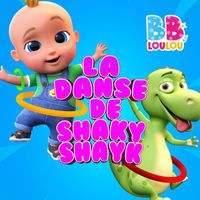 BB LouLou - La Danse de Shaky Shaky