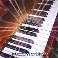Bossa Nova - 18 Romance and Bossa