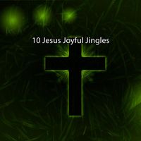 Christian Hymns - 10 Jesus Joyful Jingles