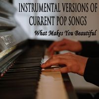 The O'Neill Brothers Group - Instrumental Versions of Current Pop Songs: What Makes You Beautiful