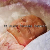 Rain Sounds Sleep - 26 Night Thunder Sonnets