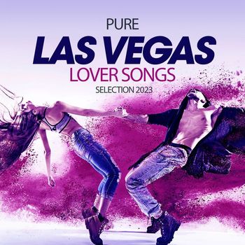 Various Artists - Pure Las Vegas Lover Songs Selection 2023