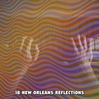 Bossa Nova - 18 New Orleans Reflections