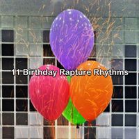 Happy Birthday Party Crew - 11 Birthday Rapture Rhythms
