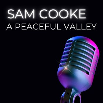 Sam Cooke - A Peaceful Valley