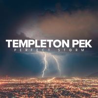 Templeton Pek - Perfect Storm
